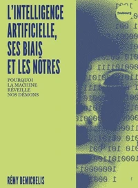 L'intelligence artificielle, ses biais et les nôtres