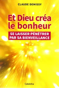 Et Dieu créa le bonheur