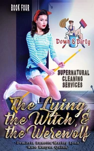 The Lying, the Witch, and the Werewolf