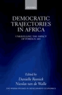 Democratic Trajectories in Africa - Unravelling the Impact of Foreign Aid.