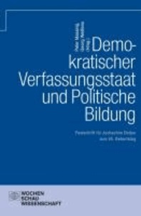 Demokratischer Verfassungsstaat und politische Bildung - Festschrift für Joachim Detjen.