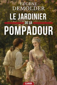 Le Jardinier de la Pompadour