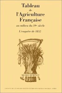Tableau de l'agriculture française au milieu du 19ème siècle