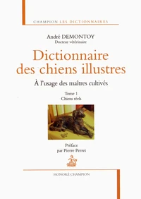 Dictionnaire des chiens illustrés à l'usage des maîtres cultivés