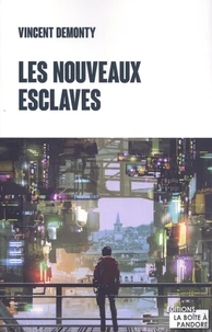 Les nouveaux esclaves
