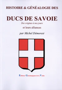 Histoire & généalogie des Ducs de Savoie