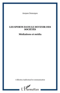 Les sports dans le devenir des sociétés