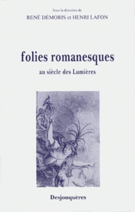 Folies Romanesques. Au Siecle Des Lumieres