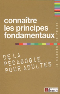  Demos Editions - Connaître les principes fondamentaux de la pédagogie pour adultes.