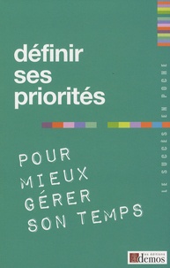  Demos Editions - Définir ses priorités - Pour mieux gérer son temps.