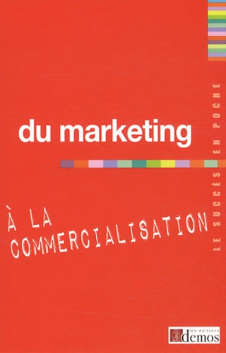  Demos Editions - Du marketing à la commercialisation.
