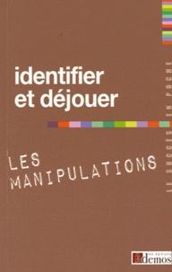  Demos Editions - Identifier et déjouer les manipulations.