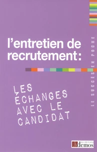 L'entretien de recrutement : les échanges avec le candidat