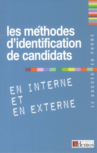 Demos Editions - Les méthodes d'identification de candidats en interne et en externe.