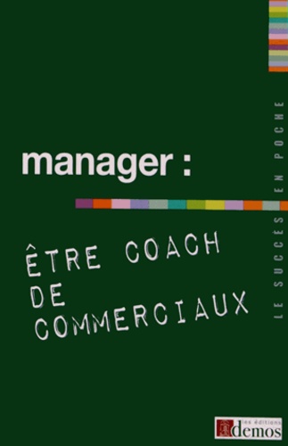  Demos Editions - Manager : être coach de commerciaux.