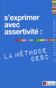  Demos Editions - S'exprimer avec assertivité : la méthode DESC.