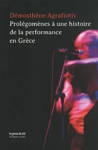 Prolégomènes à une histoire de la performance en Grèce