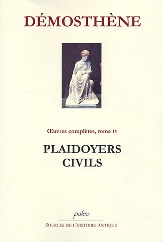  Démosthène - Plaidoyers civils - Oeuvres complètes, Tome 4.