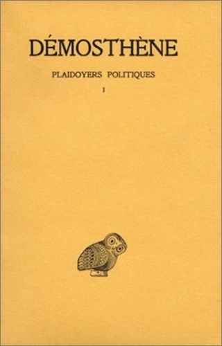 Démosthène - Plaidoyers politiques - Tome 1.