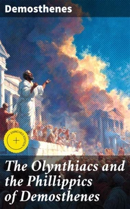 The Olynthiacs and the Phillippics of Demosthenes
