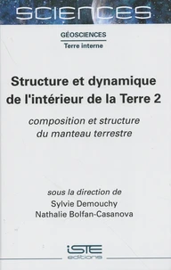 Structure et dynamique de l'intérieur de la Terre
