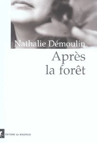Après la forêt