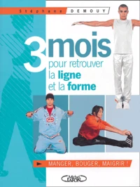 3 mois pour retrouver la ligne et la forme