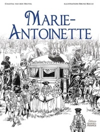 Den heuvel chantal Van et Bruno Rocco - Marie-Antoinette - L'état de grâce.