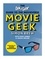 Movie Geek. The Den of Geek Guide to the Movieverse