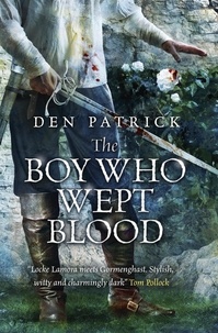 Den Patrick - The Boy Who Wept Blood.