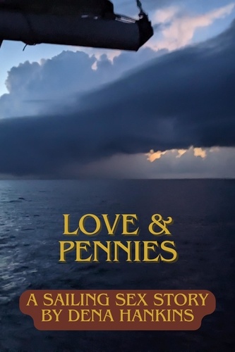  Dena Hankins - Love and Pennies - Erotica by Dena Hankins, #2.