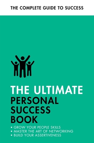 The Ultimate Personal Success Book. Make an Impact, Be More Assertive, Boost your Memory