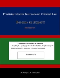 Practicing Modern International Criminal Law
