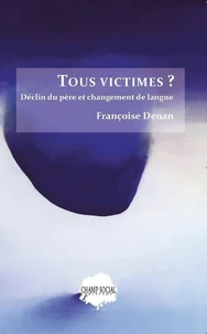 Tous victimes ?