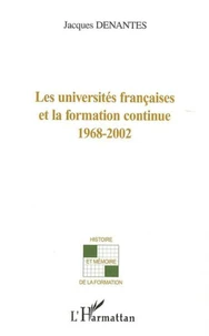 Les universités françaises et la formation continue 1968-2002