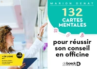 132 cartes mentales pour réussir son conseil en officine