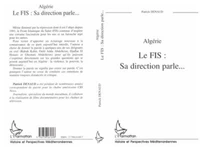 ALGERIE LE FIS . SA DIRECTION PARLE...