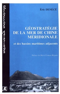 Géostratégie de la mer de Chine méridionale et des bassins maritimes adjacents