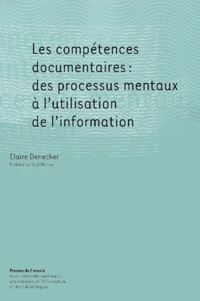 Les compétences documentaires : des processus mentaux à l'utilisation de l'information