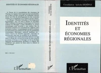 IDENTITES ET ECONOMIES REGIONALES:ACTES DU COLLOQUE IDENTITES CULTURELLES ET DEVELOPPEMENT ECONOMIQUE