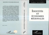 Identites Et Economies Regionales:Actes Du Colloque Identites Culturelles Et Developpement Economique