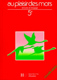 Au Plaisir Des Mots 5eme. Lectures Et Langage, Edition 1994