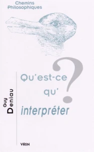 Qu'est-ce-qu'interpréter ?