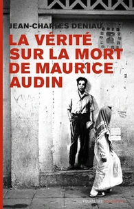 La vérité sur la mort de Maurice Audin