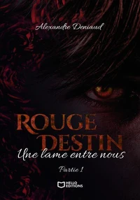 Rouge Destin : Une lame entre nous - Partie I