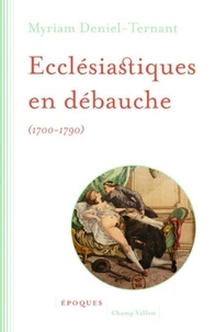 Ecclésiastiques en débauche (1700-1790)