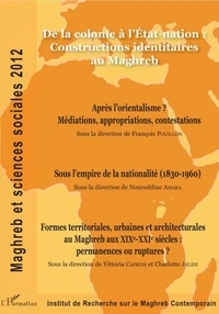De la colonie à l'Etat-nation : constructions identitaires au Maghreb