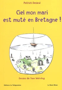 Ciel mon mari est muté en Bretagne !