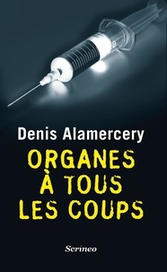 Denis Alamercery - Organes à tous les coups.