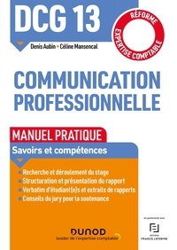 Denis Aubin et Céline Mansencal - Communication professionnelle DCG 13 - Manuel pratique.